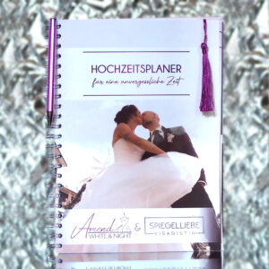 Der Hochzeitsplaner von Amend White&Night  &  SPIEGELLIEBE