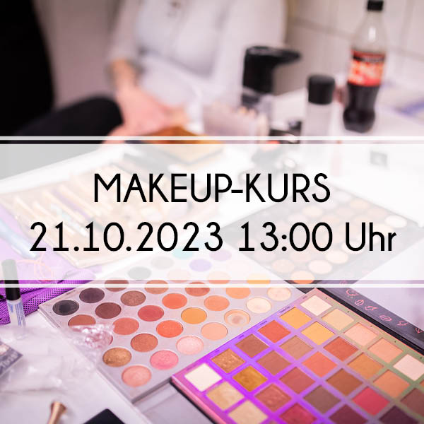Makeup-Kurs 21.10.2023 13:00 Uhr